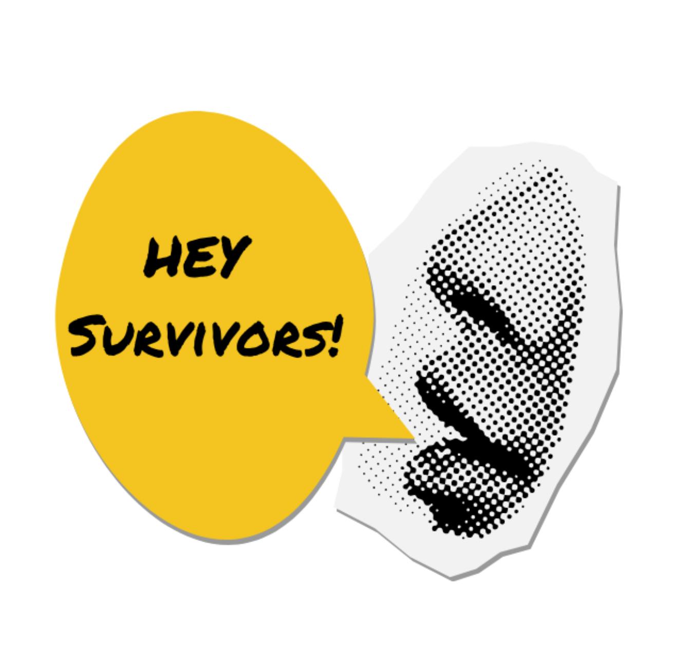 Hey survivors!